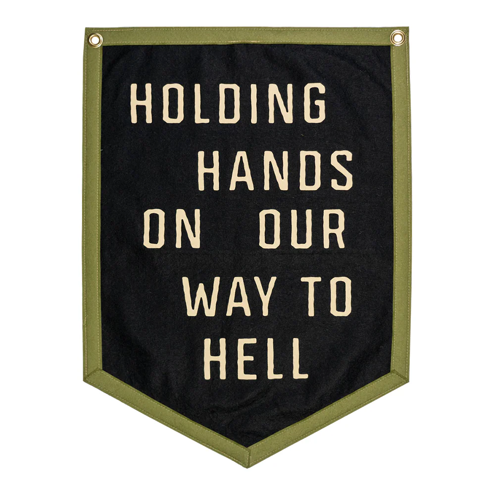Holding Hands On Our Way To Hell