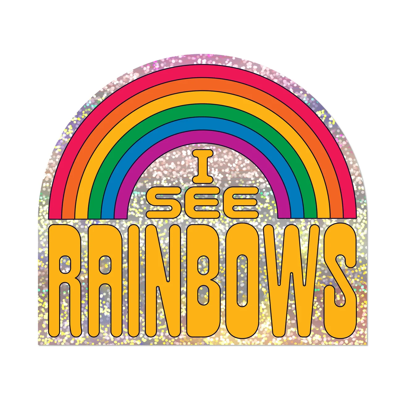 I See Rainbows Sticker