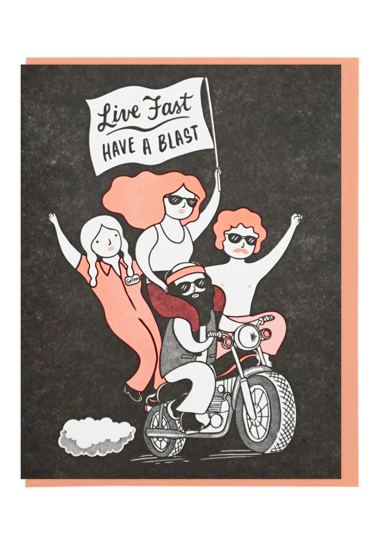 Live Fast, Have A Blast Card