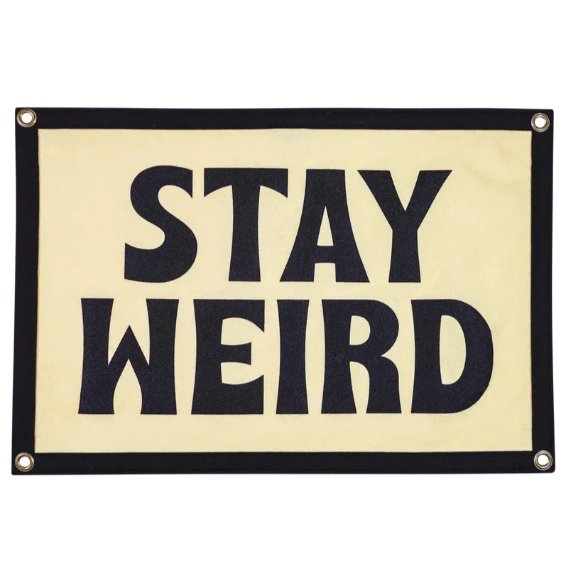 Stay Weird Camp Flag